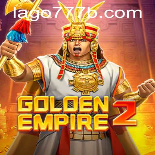 GoldenEmpire2: The Legendary Adventure Continues