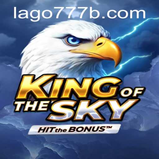 KingOfTheSky: A Deep Dive Into Lago777's Latest Gaming Sensation