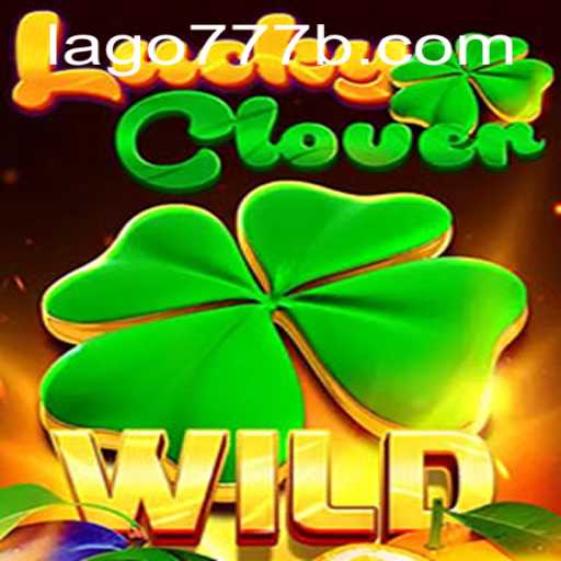 Discover the Excitement of LuckyClover with Lago777